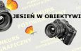 JESIEŃ W OBIEKTYWIE – KONKURS FOTOGRAFICZNY