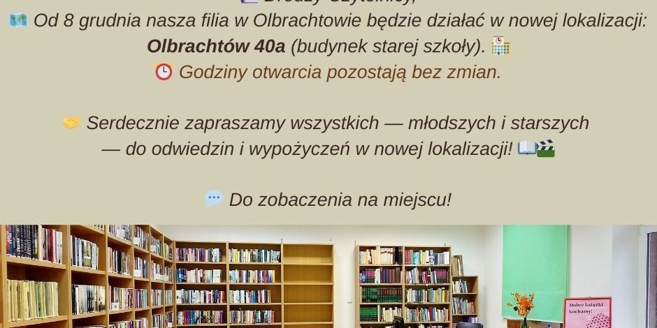 Nowa lokalizacja filii w Olbrachtowie