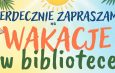 WAKACJE W BIBLIOTECE