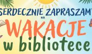WAKACJE W BIBLIOTECE